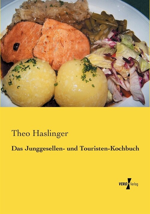 Das Junggesellen- Und Touristen-Kochbuch (Paperback)