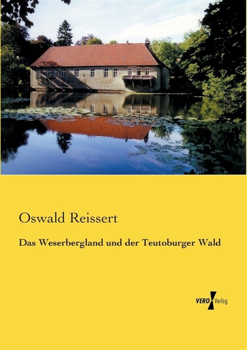 Das Weserbergland Und Der Teutoburger Wald (Paperback)
