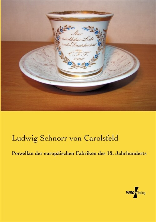 Porzellan der europ?schen Fabriken des 18. Jahrhunderts (Paperback)
