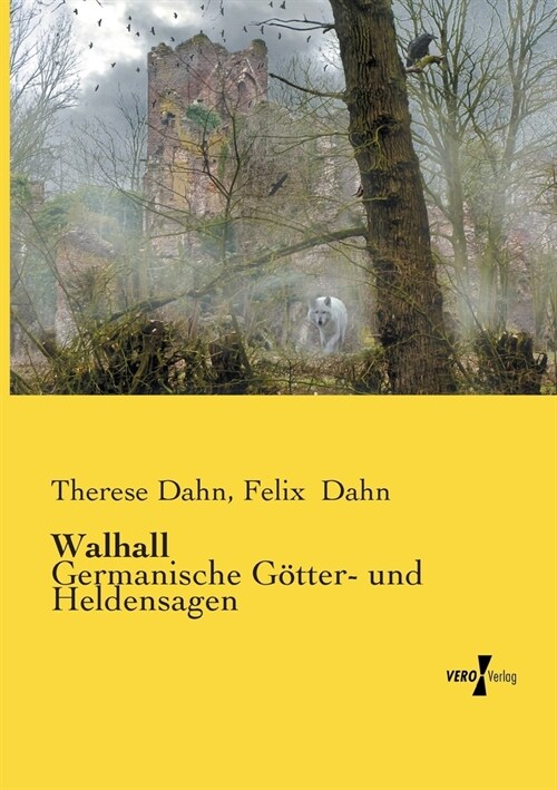 Walhall: Germanische G?ter- und Heldensagen (Paperback)