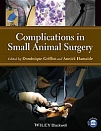 Complications in Small Animal Surgery (Hardcover)