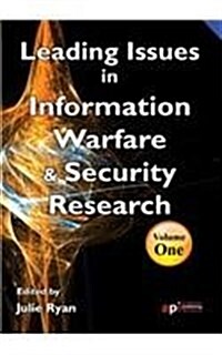 Leading Issues in Information Warfare and Security (Paperback)