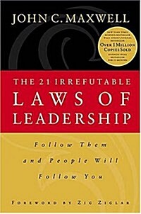 [중고] The 21 Irrefutable Laws of Leadership:  Follow Them and People Will Follow You (Paperback)