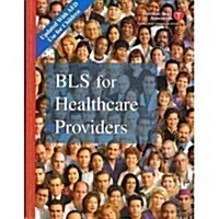 Bls for Healthcare Providers (Paperback, Edition Unstated)