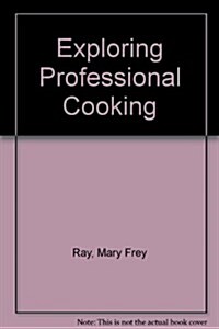 Exploring Professional Cooking (Hardcover, 3 Sub)