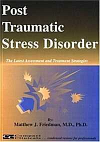 Post Traumatic Stress Disorder, The Latest Assessments and Treatment Strategies (Paperback, 3rd)