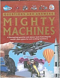 Mighty Machines (Questions and Answers) (Hardcover)