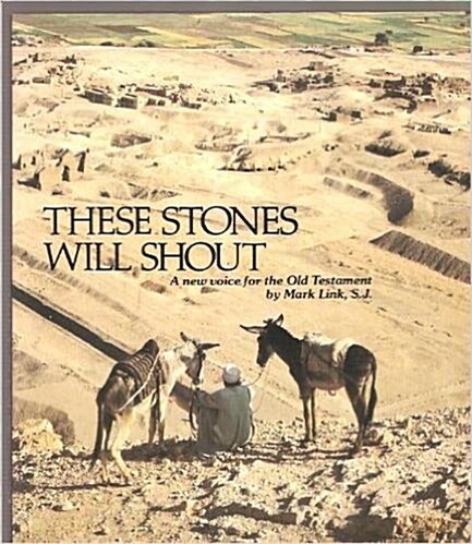 These Stones Will Shout: A New Voice for the Old Testament (Paperback, 2)