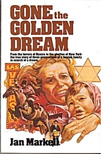 Gone the Golden Dream (Paperback)