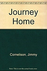 Journey Home (Hardcover, 1st)