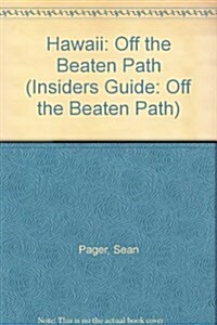 Hawaii: Off the Beaten Path (Insiders Guide: Off the Beaten Path) (Paperback, 2nd)