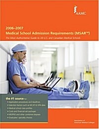 Medical School Admission Requirements, United States and Canada, 2006-2007 (Paperback)