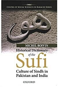 Historical Dictionary of the Sufi Culture of Sindh in Pakistan and India (Hardcover)