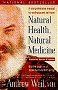 [중고] Natural Health, Natural Medicine: A Comprehensive Manual for Wellness and Self-Care, Completely Revised and Updated Edition (Paperback, Rev&Updtd)