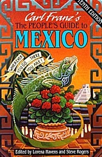 The Peoples Guide to Mexico: Wherever You Go-- There You Are (10th ed) (Paperback, 10th)