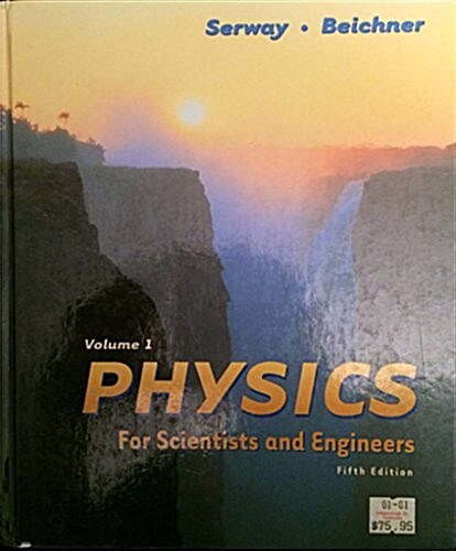 Physics: For Scientists and Engineers (Saunders Golden Sunburst Series) (Hardcover, 5th)