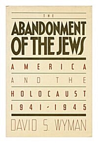Abandonment of the Jews (Hardcover, 1st)
