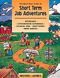 The Back Door Guide to Short-Term Job Adventures (Paperback, First Edition)