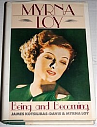 Myrna Loy: Being and Becoming (Hardcover, 1st)