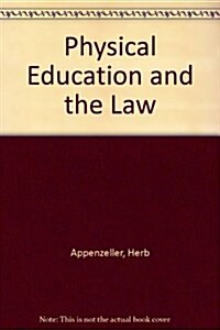 Physical Education and the Law (Hardcover)