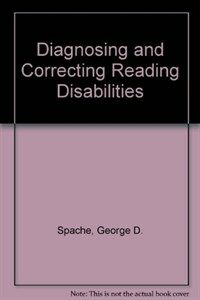 Diagnosing and correcting reading disabilities 2nd ed