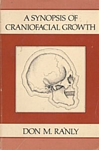 A Synopsis of Craniofacial Growth (Paperback)