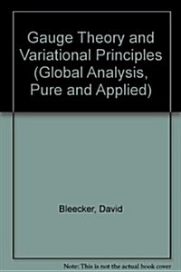 Gauge Theory and Variational Principles (Hardcover)
