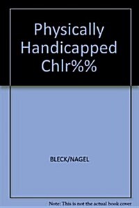 Physically Handicapped Children (Hardcover, 2nd, Subsequent)