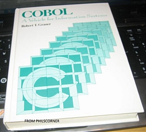 Cobol, a Vehicle for Information Systems (Hardcover)