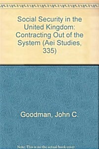 Social Security in the United Kingdom: Contractin Out of the System (Paperback)