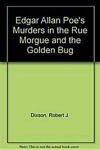 Edgar Allan Poes Murders in the Rue Morgue and the Golden Bug (Paperback)