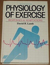 Physiology of exercise : responses & adaptations 2nd ed