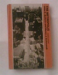The metropolis : its people, politics, and economic life