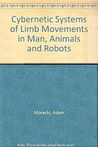 Cybernetic Systems of Limb Movements in Man, Animals and Robots (Hardcover)