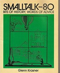 Smalltalk-80 : bits of history, words of advice
