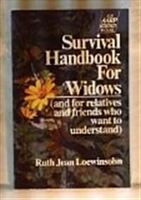 Survival Handbook for Widows and for Relatives and Friends Who Want to Understand (Paperback)