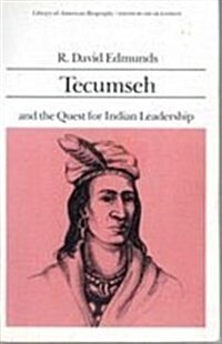 Tecumseh and the Quest for Indian Leadership (Paperback)
