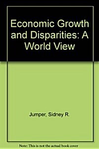 Economic Growth and Disparities (Hardcover)