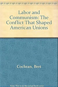 Labor and Communism (Hardcover)