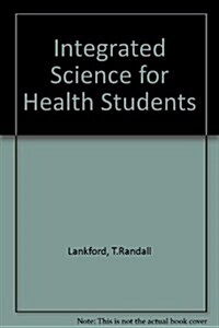 Integrated Science for Health Students (Hardcover, 3rd, Revised, Subsequent)