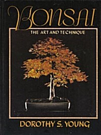 Bonsai, the Art and Technique (Hardcover)