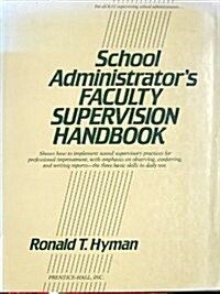 School Administrators Faculty Supervision Handbook (Hardcover)