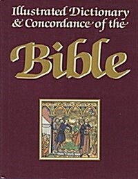 Illustrated Dictionary and Concordance of the Bible (Hardcover)