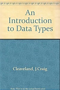 An Introduction to Data Types (Paperback)