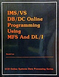 Ims/Vs Db/Dc Online Programming Using Mfs and Dl/I (Paperback)