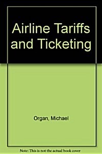 Airline Tariffs and Ticketing (Paperback)