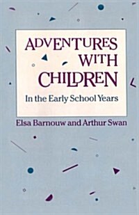 Adventures With Children in the Early School Years (Hardcover, Revised, Subsequent)