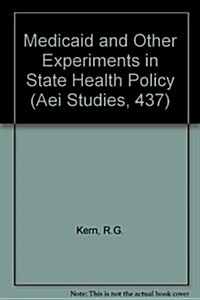 Medicaid & Other Experiments in State Health Policy (Paperback)