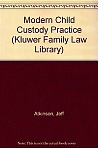 Modern Child Custody Practice (Hardcover)