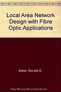 Local-Area Networks With Fiber Optic Applications (Hardcover)